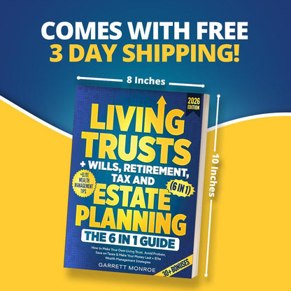 The Legacy Protection Blueprint <br> <i> 6-in-1 Living Trusts, Wills, Tax & Estate Planning Guide </i>